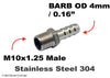 M10x1.25 Male to BARB OD 4mm / 0.16 inch Stainless Tail Adaptor Hose Connector